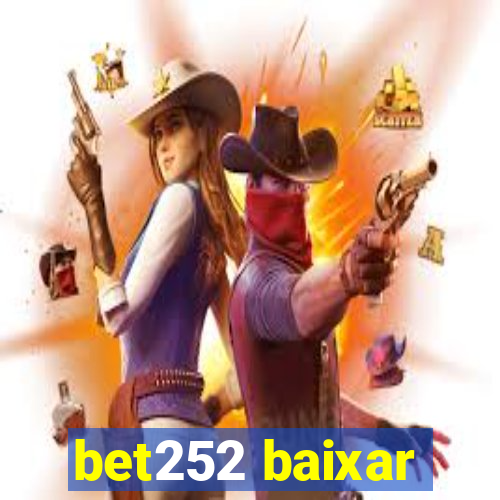 bet252 baixar